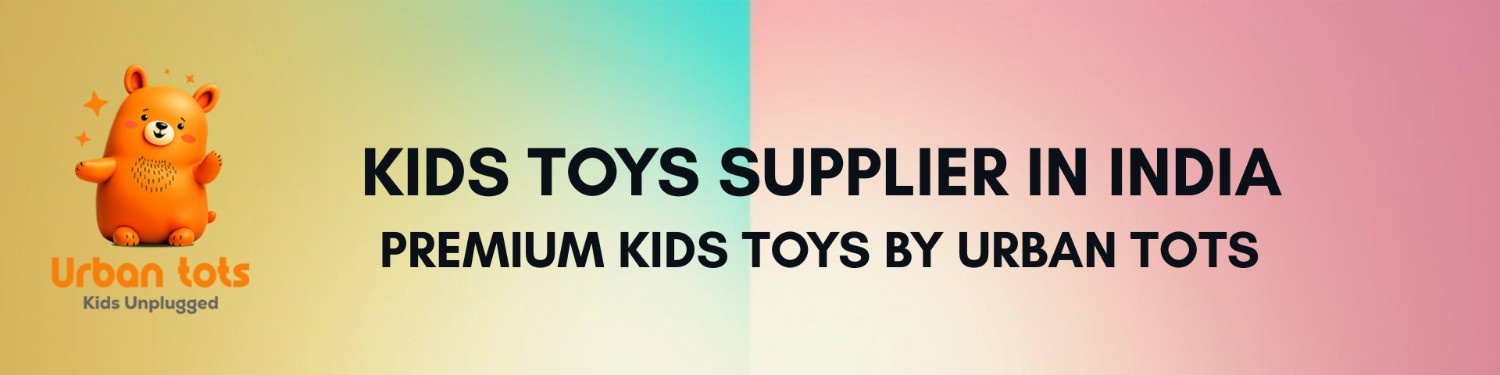 Kids Toys Supplier in India: URBAN TOTS